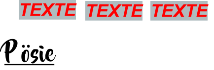 TEXTE TEXTE TEXTE P ösie
