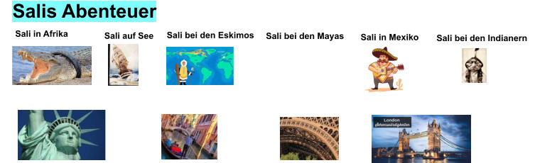 Salis Abenteuer  Sali auf See Sali in Afrika Sali bei den Mayas  Sali bei den Indianern Sali bei den Eskimos Sali in Mexiko